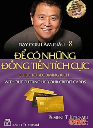Dạy Con Làm Giàu 8: Để Có Những Đồng Tiền Tích Cực