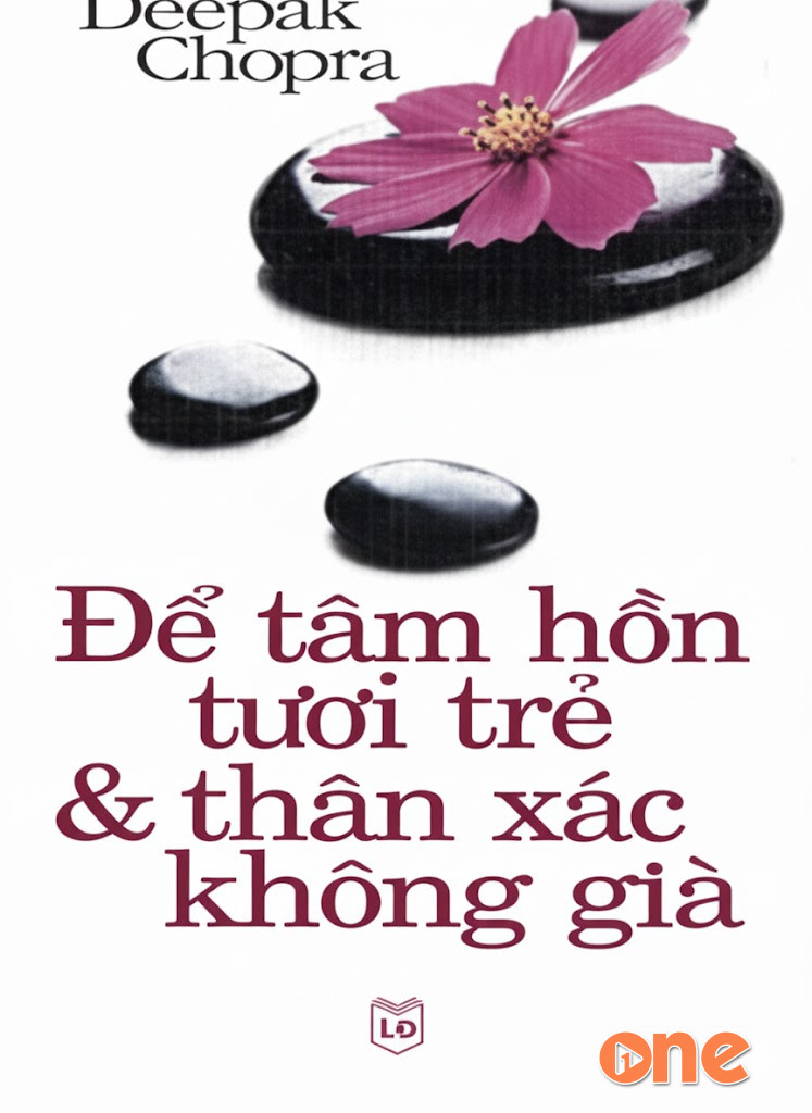 Để Tâm Hồn Tươi Trẻ & Thân Xác Không Già