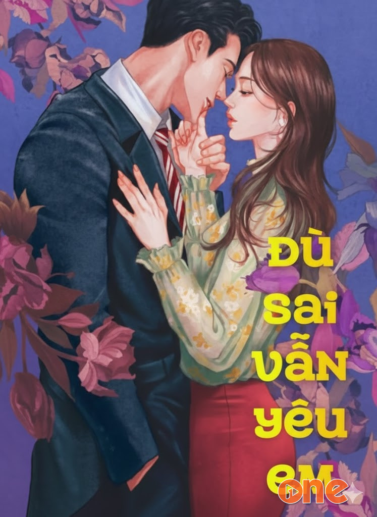Dù Sai Vẫn Yêu Em