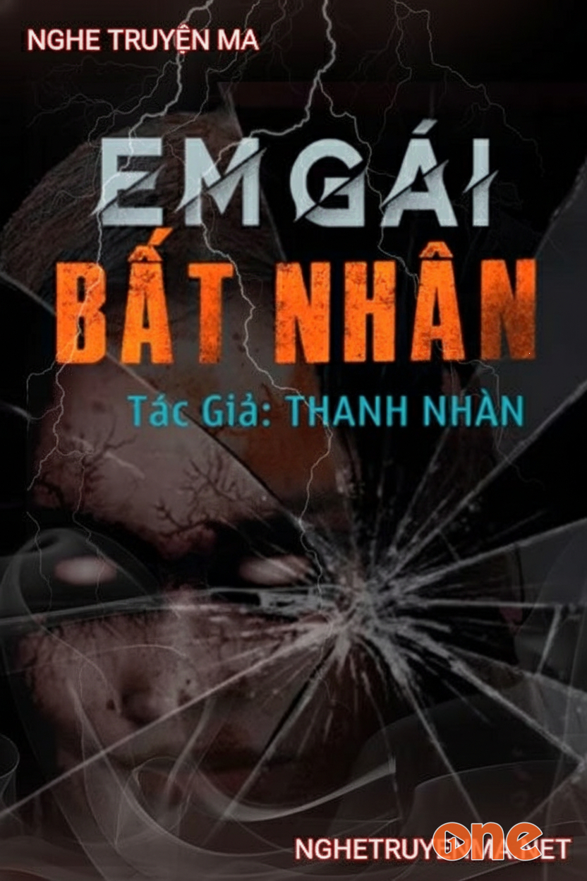 Em Gái Bất Nhân