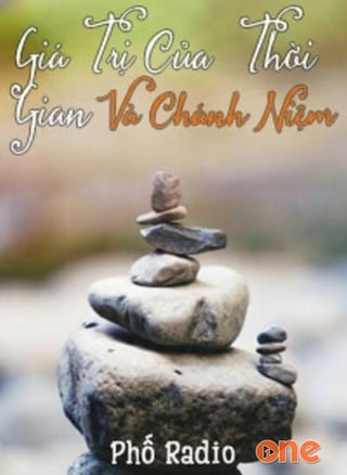 Giá Trị Của Thời Gian Và Chánh Niệm