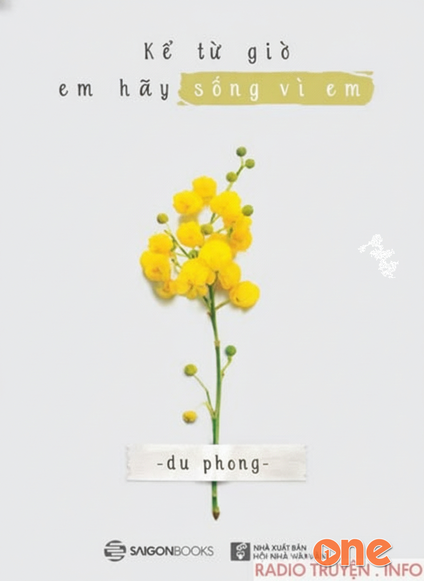 Kể Từ Giờ Em Hãy Sống Vì Em