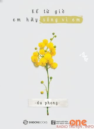 Kể Từ Giờ Em Hãy Sống Vì Em