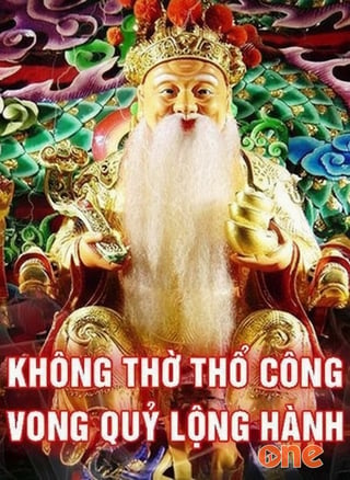Không Thờ Thổ Công – Vong Quỷ Lộng Hành