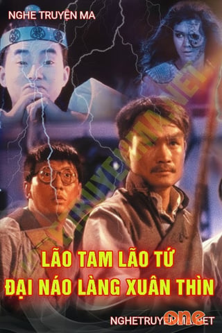 Lao Tam Lão Tứ Đại Náo Làng Xuân Thìn