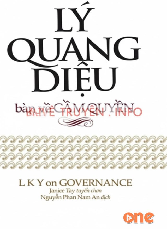 Lý Quang Diệu Bàn Về Cầm Quyền