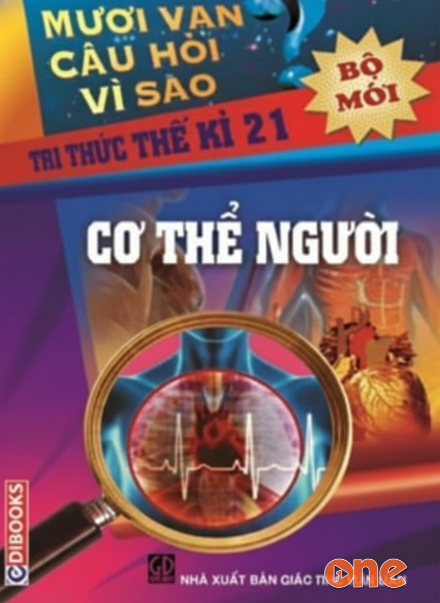 Mười Vạn Câu Hỏi Vì Sao - Cơ Thể Người