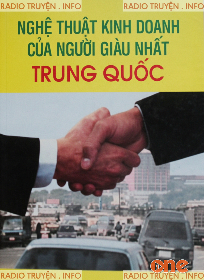 Nghệ Thuật Kinh Doanh Của Người Giàu Nhất Trung Quốc
