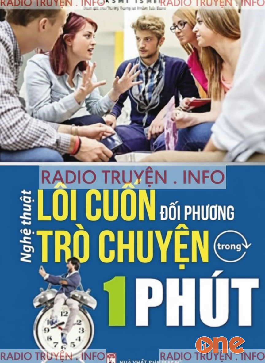 Nghệ Thuật Lôi Cuốn Đối Phương Trò Chuyện Trong 1 Phút