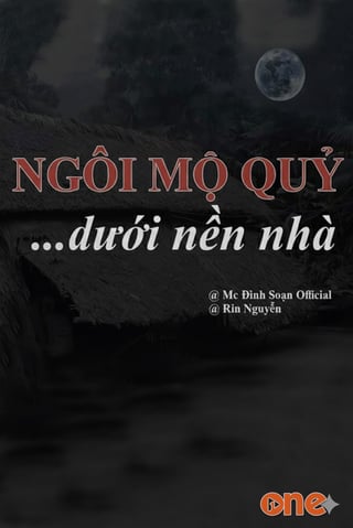 Ngôi Mộ Quỷ Dưới Nền Nhà Và Miếu Âm Hồn