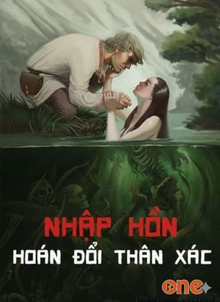 Nhập Hồn Hoán Đổi Thân Xác