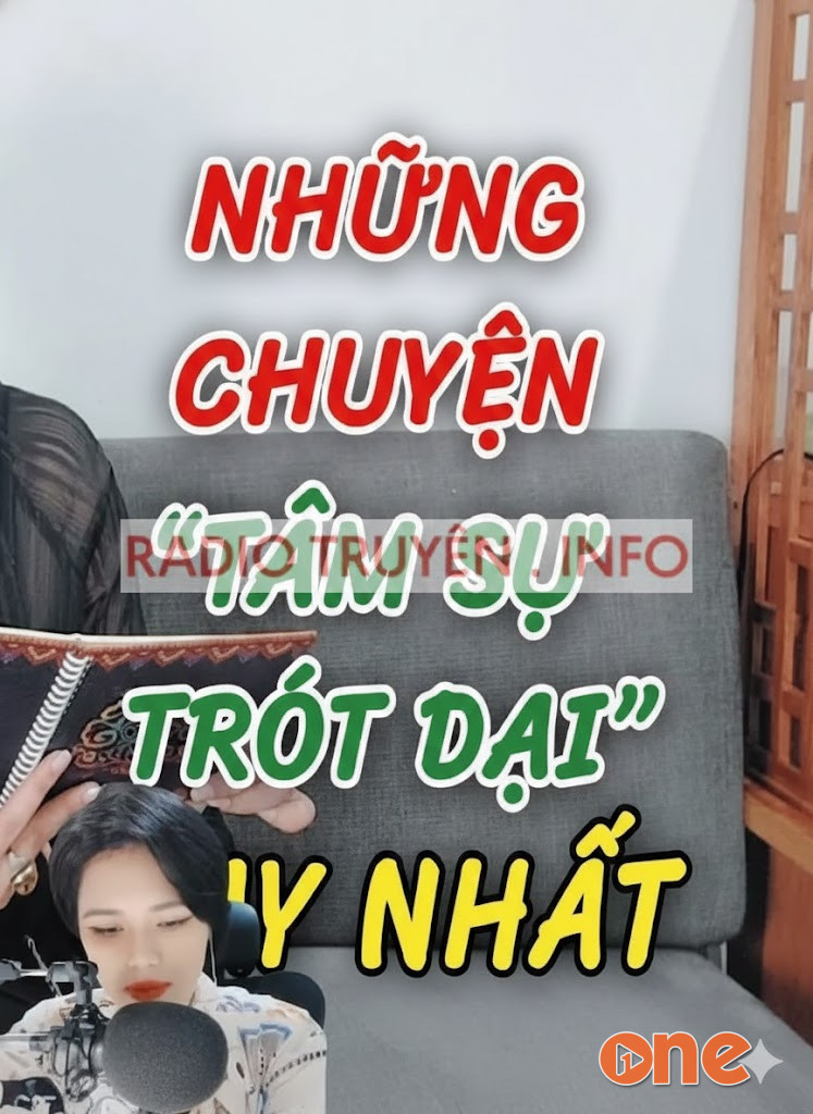 Những Chuyện Trót Dại Hay Nhất