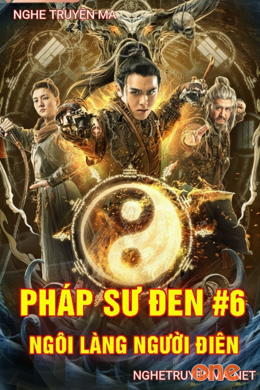 Pháp Sư Đen Phần 6 : Ngôi Làng Người Điên