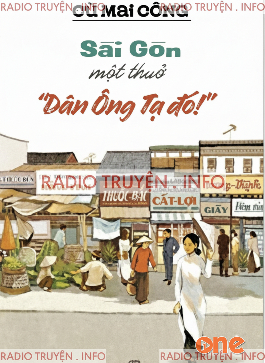 Sài Gòn Một Thuở, Dân Ông Tạ Đó!