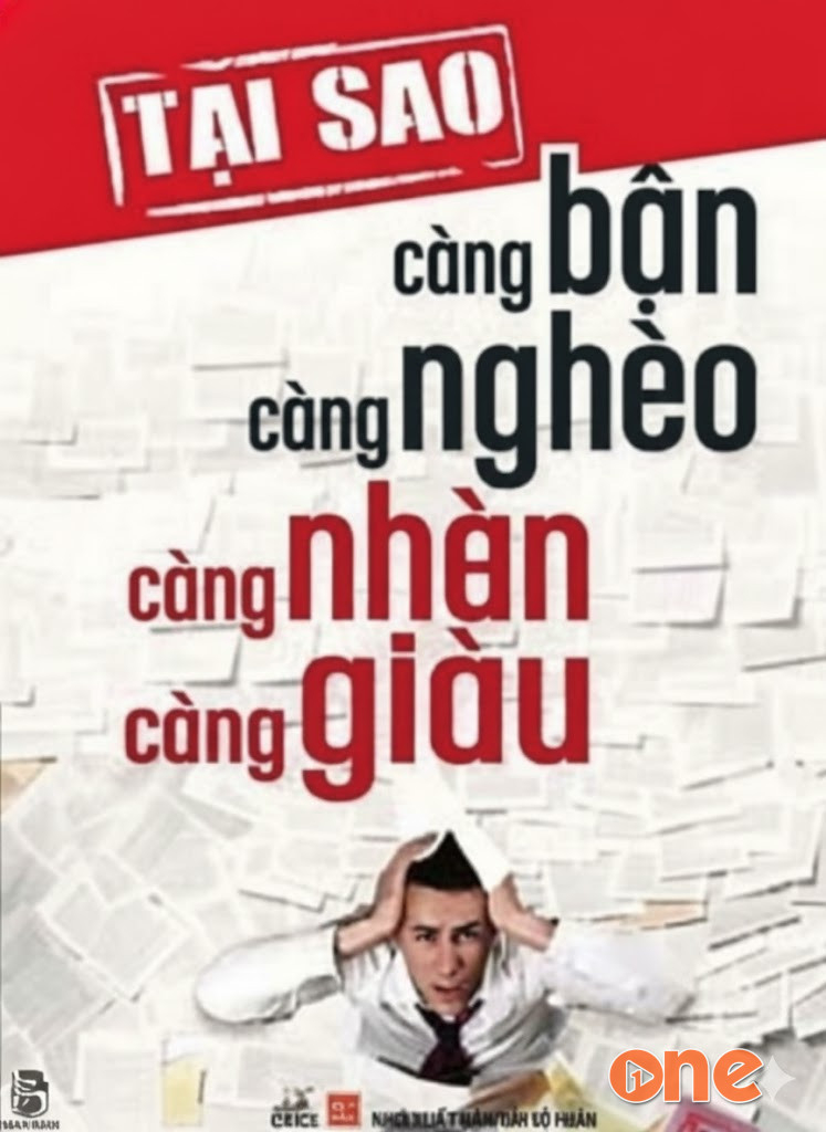 Tại Sao Càng Bận Càng Nghèo Càng Nhàn Càng Giàu