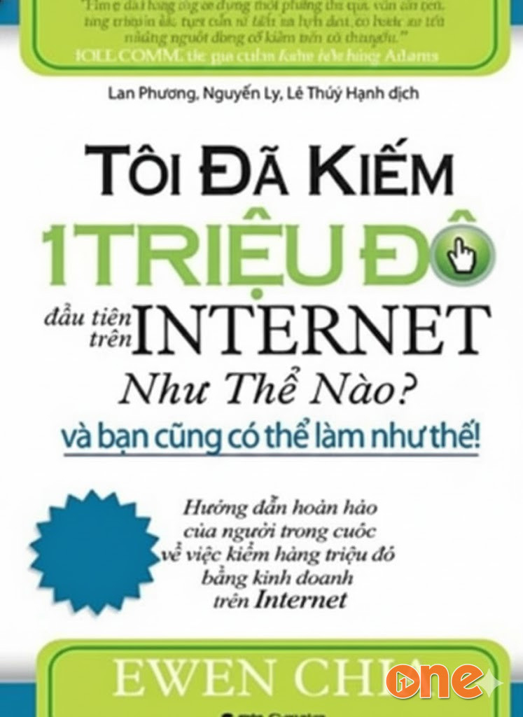 Tôi Đã Kiếm 1 Triệu Đô Đầu Tiên Trên Internet Như Thế Nào Và Bạn Cũng Có Thể Làm Như Thế
