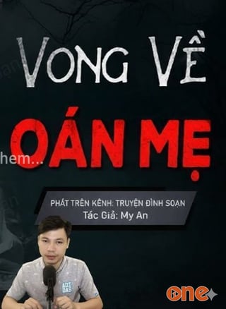 Vong Về Báo Oán Mẹ