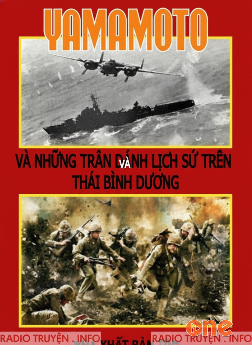 Yamamoto Và Những Trận Đánh Lịch Sử Trên Thái Bình Dương