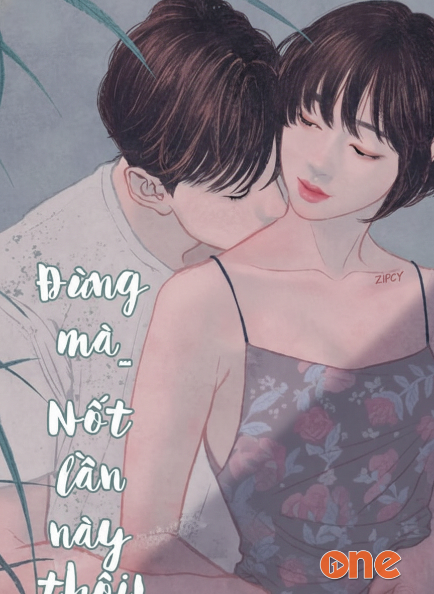 Đừng Mà...Nốt Lần Này Thôi