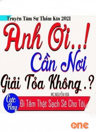 Anh ƠI Cần Nơi Giải Tỏa Không