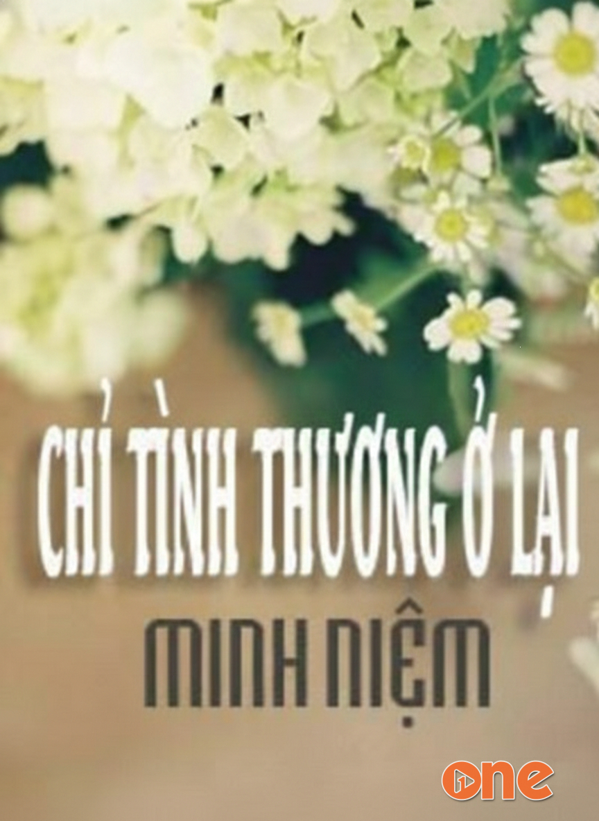 Chỉ Tình Thương Ở Lại
