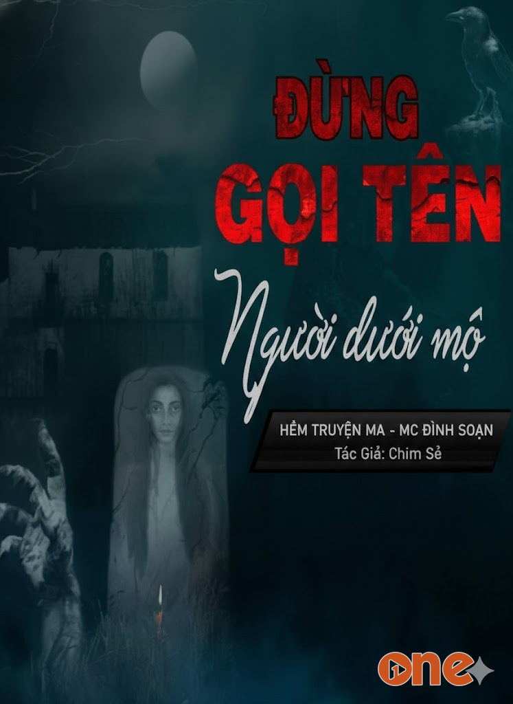 Đừng Gọi Tên Người Dưới Mộ