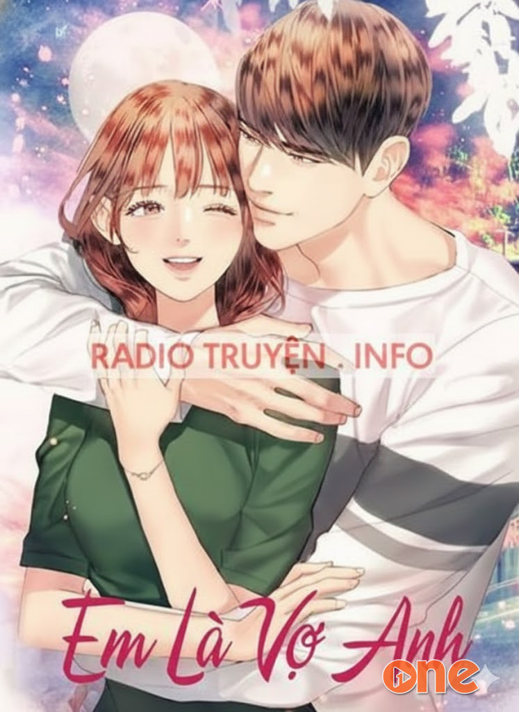 Em Là Vợ Anh - Audio Ngôn Tình
