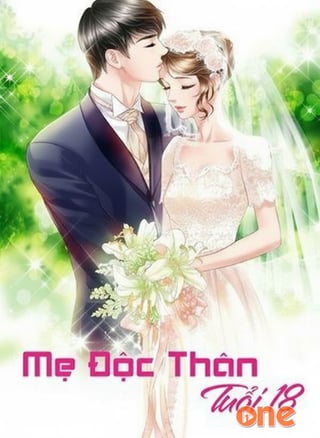 Mẹ Độc Thân Tuổi 18 - Truyện Ngôn Tình