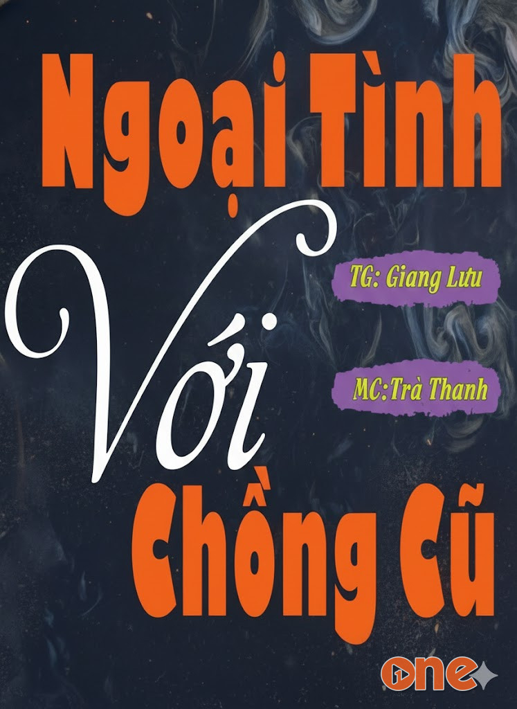Ngoại Tình Với Chồng Cũ
