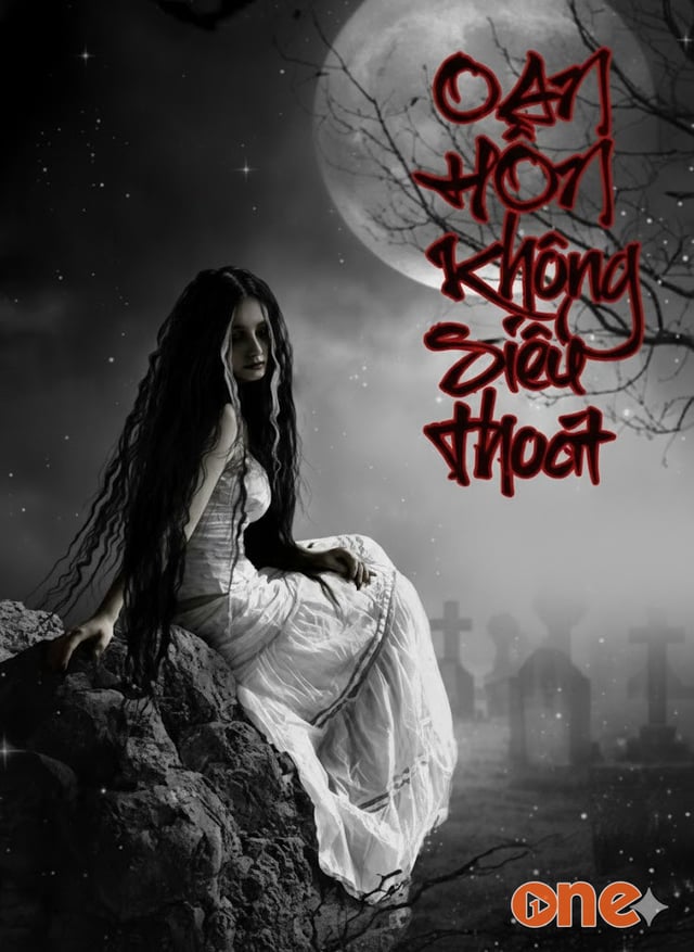 Oan Hồn Không Siêu Thoát
