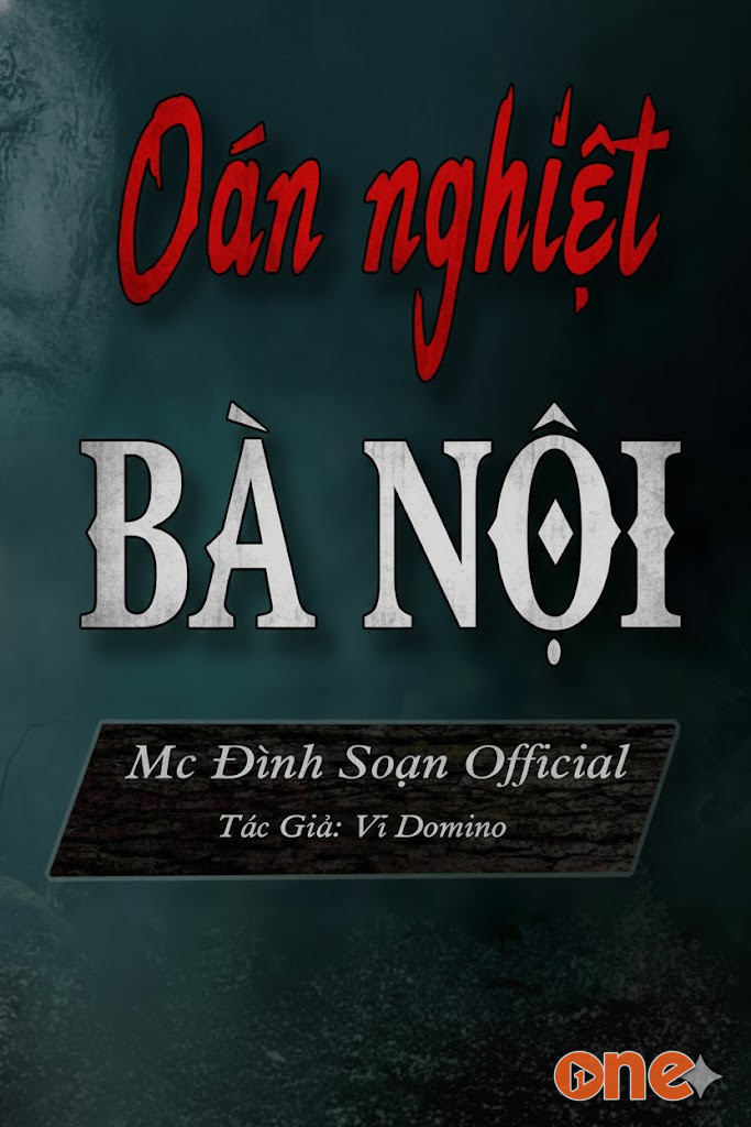 Oán Nghiệt Bà Nội - MC Đình Soạn