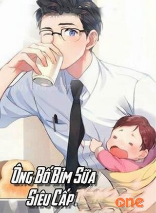 Ông Bố Bỉm Sữa Siêu Cấp