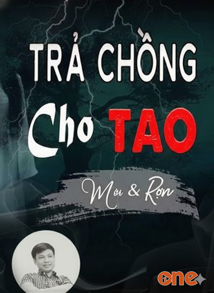 Trả Chồng Cho Tao